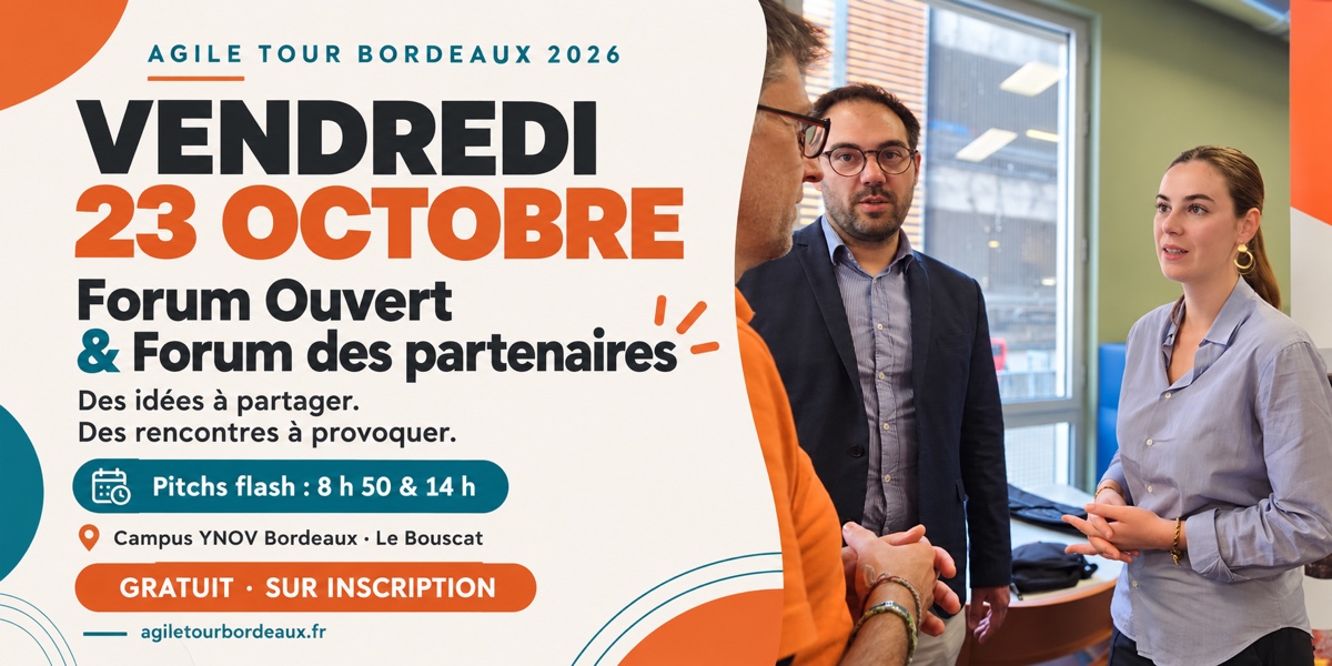Pourquoi venir le vendredi à l'Agile Tour Bordeaux ?